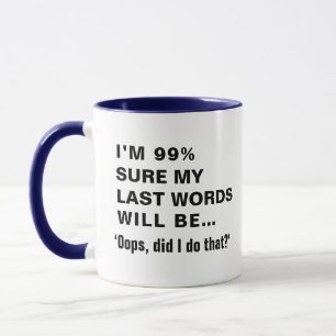 Grappig Gezegde Joke Slogan Humorous Quote Gift Mok