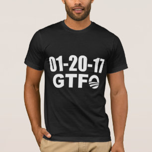 Grappig Gezegde: Laatste dag van Obama - GTFO T-shirt
