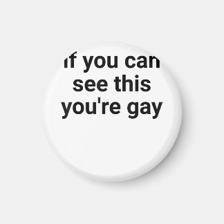 Grappig Gezegde Mannen Pride Gay als je dit kunt z Magneet