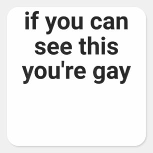 Grappig Gezegde Mannen Pride Gay als je dit kunt z Vierkante Sticker