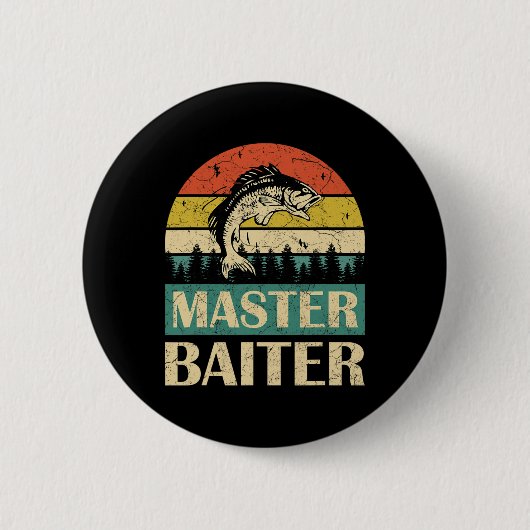 Grappig Gezegde-master Baiter Gevist Vissers Manne Ronde Button 5,7 Cm (Voorkant)