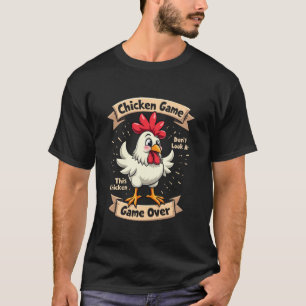 Grappig Gezegde Meme Chicken Game Kijk hier niet n T-shirt