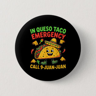 Grappig Gezegde Meme Cinco De Mayo Mexican Taco Fi Ronde Button 5,7 Cm