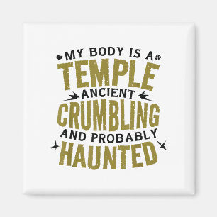 Grappig Gezegde Mijn lichaam is oud achtervolgd hi Magneet