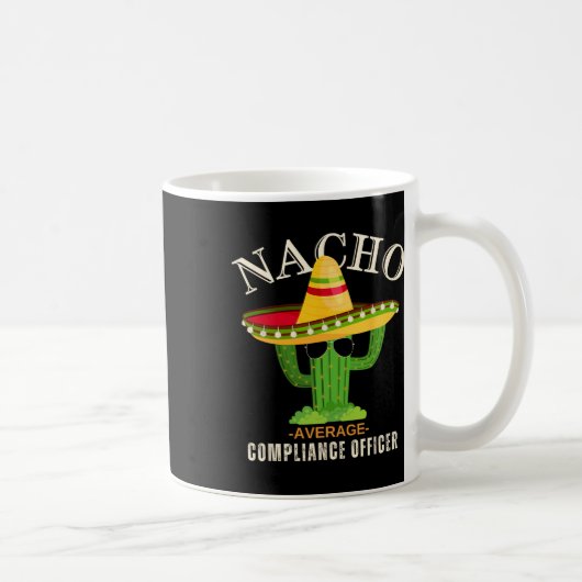 Grappig Gezegde Nacho Gemiddelde Compliance Offi Koffiemok (Rechts)