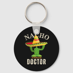 Grappig Gezegde  Nacho Gemiddelde Doctor Matching Sleutelhanger