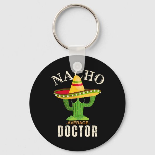 Grappig Gezegde  Nacho Gemiddelde Doctor Matching Sleutelhanger (Voorkant)