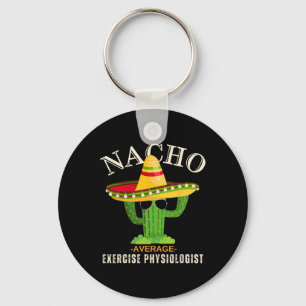 Grappig Gezegde  Nacho Gemiddelde Oefenfysio Sleutelhanger