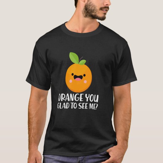 Grappig Gezegde Oranje dat je me ziet gag T-shirt (Voorkant)