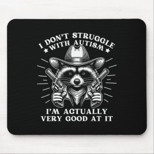Grappig Gezegde Racoon Meme Tism Autisme Bewustzij Muismat