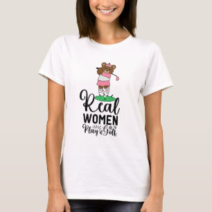 Grappig Gezegde voor golfer echte vrouwen spelen g T-shirt