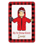 Grappig Gezegde voor hem Winter Snow Alaskan Vakan Magneet (Verticaal)