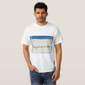 Grappig gezegde voor heren t-shirt (Voorkant volledig)