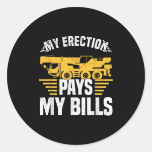 Grappig Gezegde voor kraanmachinist, mobiele kraan Ronde Sticker