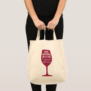 Grappig Gezegde wijn verbetert met leeftijd Tote Bag