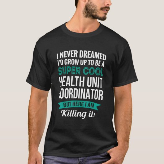 Grappig Gezondheidszorg Coördinator Tshirt Cadeau (Voorkant)