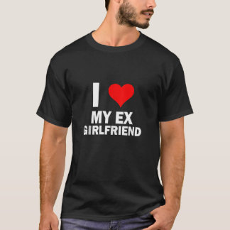 Grappig GF Ik hou van mijn ex Vriendin Ik hou van  T-shirt
