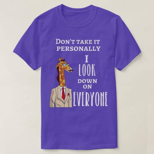 Grappig Giraffe is dat ik op iedereen kijk Giraffe T-shirt (Design voorkant)