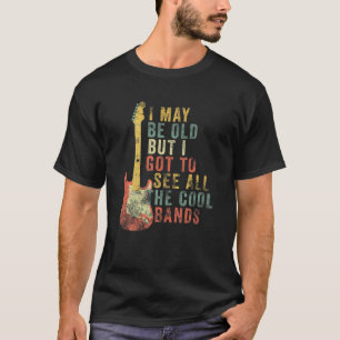 Grappig gitarist, ik ben misschien oud, maar ik mo t-shirt