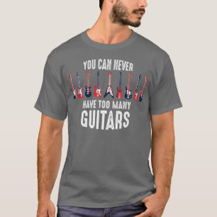 grappig gitarist shirt dat je nooit te veel kunt h
