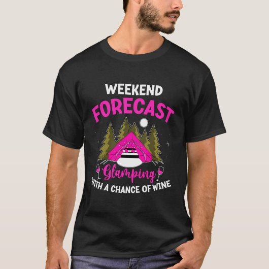 Grappig glamping wijnontwerp voor een gelukkige gl t-shirt (Voorkant)