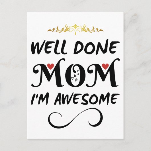 Grappig Goed Gedaan Moeder Ik Ben Geweldig Briefkaart (Voorkant)