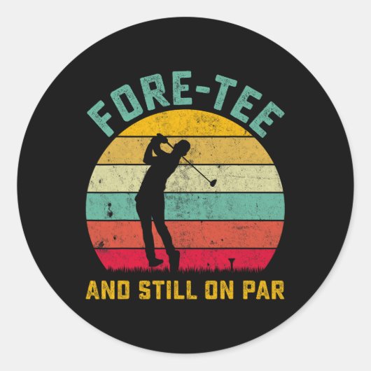 Grappig Golf 40e verjaardag Retro Fore-t-shirt en  Ronde Sticker (Voorkant)