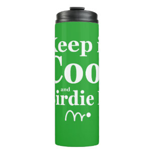 Grappig Golf Quote Houd het koel en Birdie het Thermosbeker