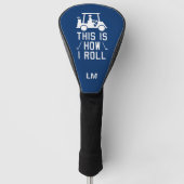 Grappig golfen Dit is hoe ik rol blauw monogram Golfheadcover (Voorkant)
