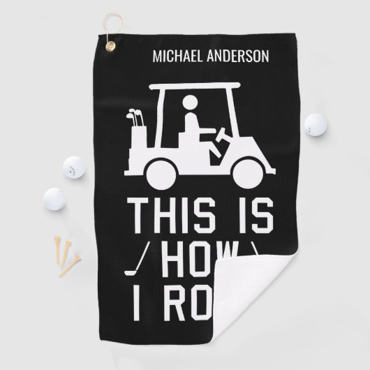 Grappig golfen Dit is hoe ik roll aangepaste golfe Golfhanddoek (Insitu)