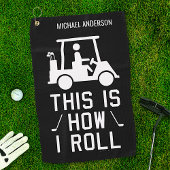 Grappig golfen Dit is hoe ik roll aangepaste golfe Golfhanddoek