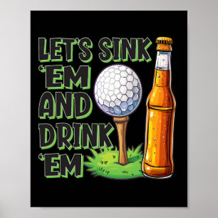 Grappig golfen Laten we hem laten zinken en Drinke Poster