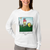 Grappig Golfing Humor Tee Shirt (Voorkant)