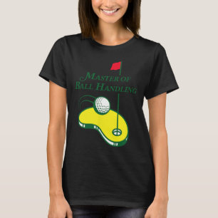 Grappig Golfshirt - Meester van Balhandling voor M T-shirt