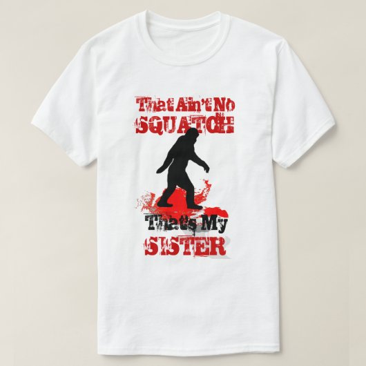 Grappig Gone Squatchin T-shirt (Design voorkant)