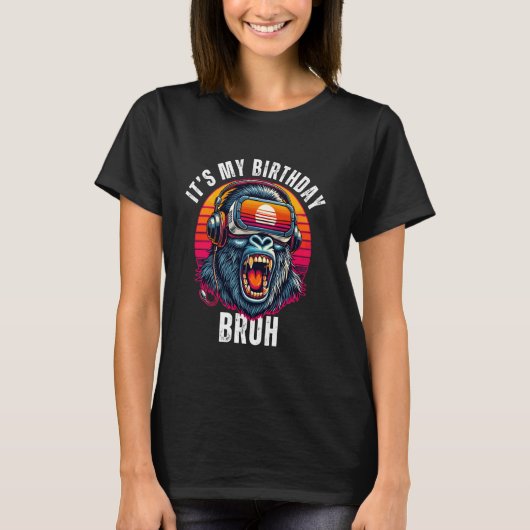 Grappig Gorilla Verjaardag Shirt - Bruh, Itu2019s (Voorkant)