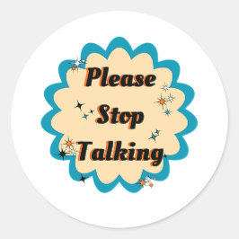Grappig grafisch geel ontwerp stop alsjeblieft met ronde sticker