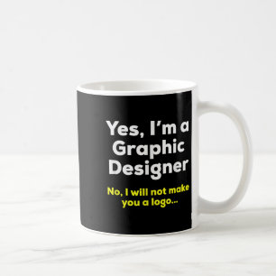 Grappig grafisch ontwerper citaat. Ja, ik ben een Koffiemok