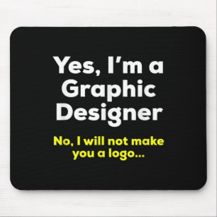 Grappig grafisch ontwerper citaat. Ja, ik ben een  Muismat