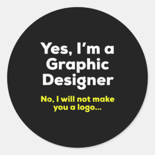 Grappig grafisch ontwerper citaat. Ja, ik ben een Ronde Sticker