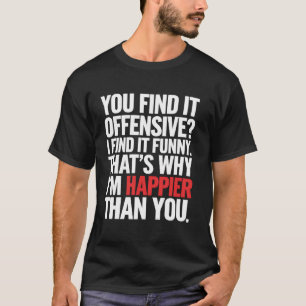 Grappig Grafisch T-shirt Sarcastische Humor Grappe