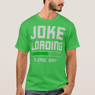 Grappig grap laden komiek Humor T T-shirt