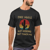 Grappig gratis hugs die me niet aanraken t-shirt (Voorkant)