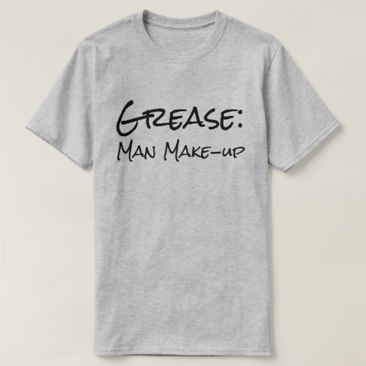 Grappig "Grease": Man make-up" T-shirt (Design voorkant)