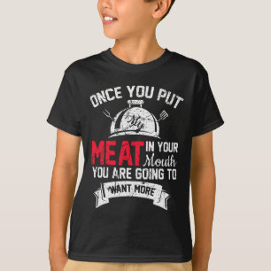 Grappig grillen als je eenmaal vlees in de mond he t-shirt