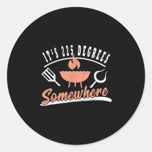 Grappig Grillen BBQ T Shirten 225 graden temperatu Ronde Sticker