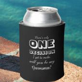 Grappig - Groomsman voorstel Een beslissing zwart Blikjeskoeler