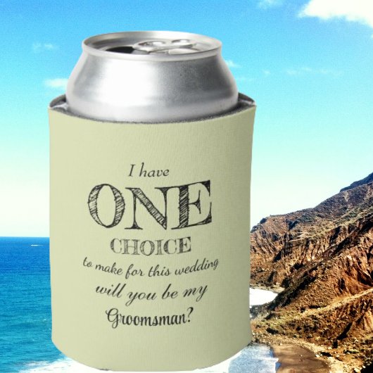 Grappig - Groomsman voorstel One Choice Pistache Blikjeskoeler