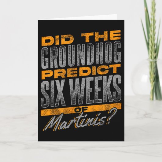 Grappig Groundhog Day Martini Voorspelling Ontwerp Kaart (Voorkant)