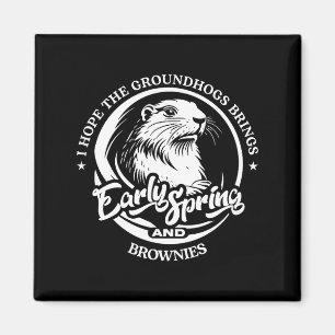 Grappig Groundhog Day-ontwerp - Hopend op vroege l Magneet